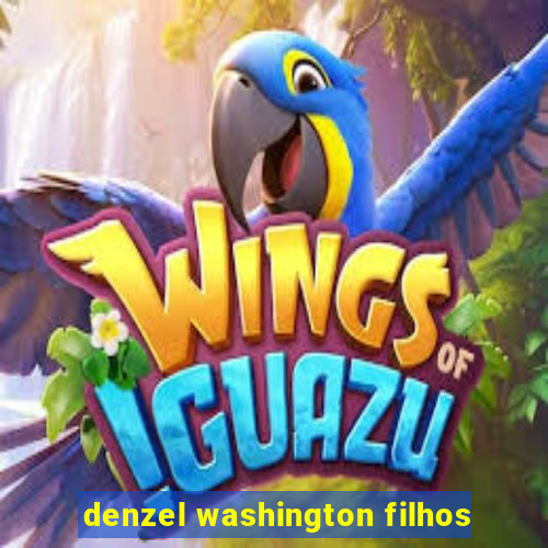 denzel washington filhos